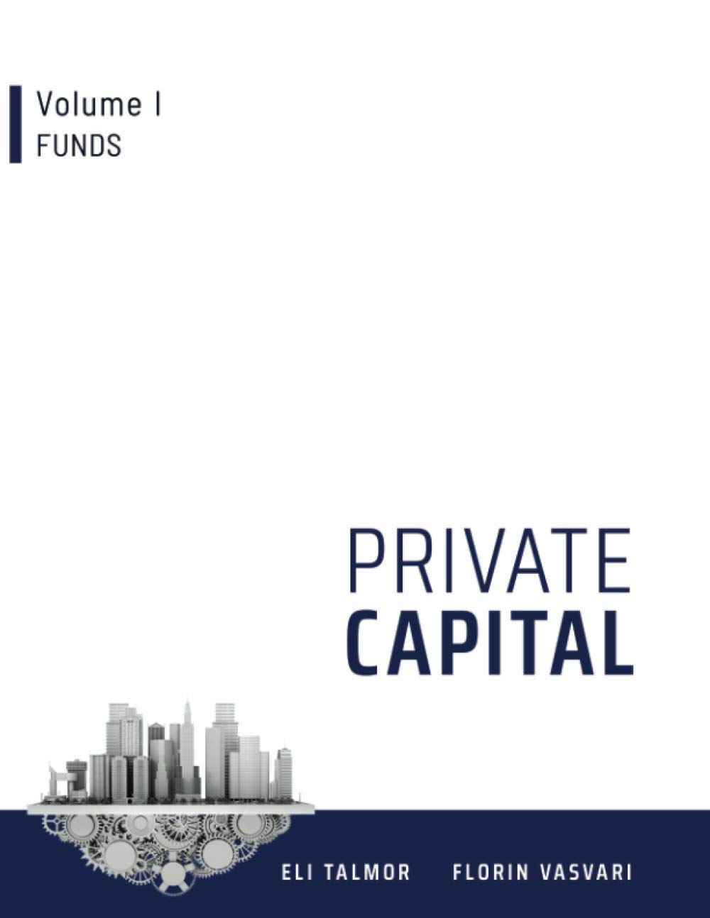 Private Capital by Eli Talmor & Florin Vasvari